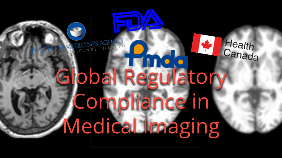 Global Regulatory Compliance in Medical Imaging EMA FDA PMDA Health Canada